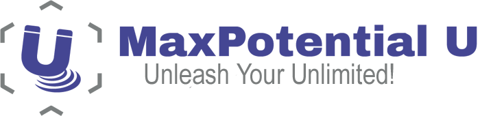 MaxPotential U — Unleash Your Unlimited!